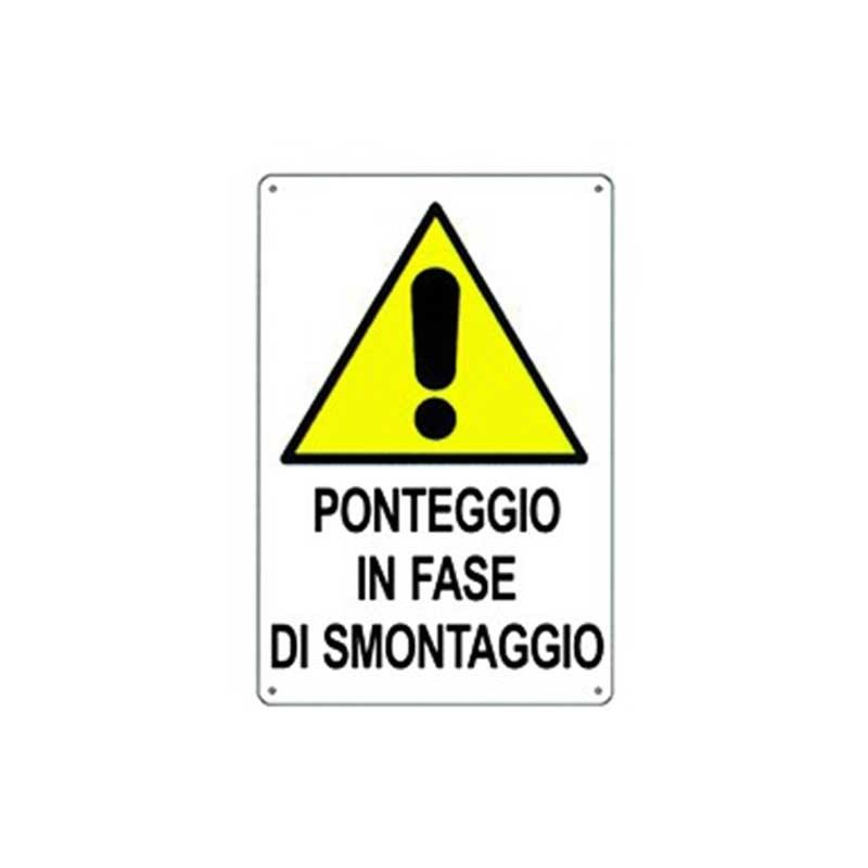 Cartello di pericolo ponteggio in fase di smontaggio cm 50x70
